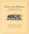 Homes in the Wilderness: A Pilgrim's Journal of Plymouth Plantation in 1620 - William Bradford