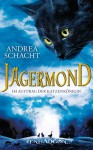 Jägermond: Im Auftrag der Katzenkönigin - Andrea Schacht