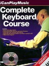 Complete Keyboard Course: The Definitive Full-Color Picture Guide to Playing Keyboard [With 2 CDs and DVD] - Amsco Publications