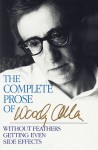 The Complete Prose - Woody Allen