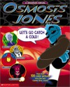 Osmosis Jones: A Blood And Guts Adventure Set Inside The Human Body!: A Graphic Novel - James Patrick