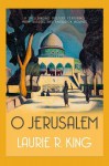 O Jerusalem (Mary Russell, #5) - Laurie R. King