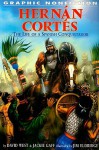 Hernan Cortes: The Life of a Spanish Conquistador - David West, Jackie Gaff, Jim Eldridge