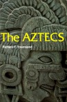 The Aztecs (Ancient Peoples and Places (Thames and Hudson), V. 107.) - Richard F. Townsend