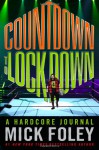 Countdown to Lockdown: A Hardcore Journal - Mick Foley