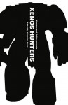 Hammer and Bolter presents: Xenos Hunters - Christian Dunn, Nick Kyme, Anthony Reynolds, Steve Parker, Braden Campbell, David Annandale, Peter Fehervari, Andy Chambers, Rob Sanders
