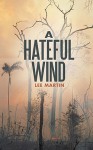 A Hateful Wind - Lee Martin