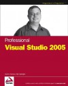 Professional Visual Studio 2005 - Andrew Parsons, Nick Randolph