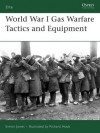 World War I Gas Warfare Tactics and Equipment - Simon Jones