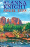 Angel Eyes - Alanna Knight