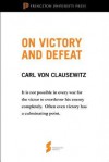 On Victory and Defeat: From "On War" - Carl von Clausewitz, Michael Eliot Howard, Peter Paret