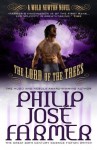 Lord of the Trees (Secrets of the Nine #2 - Wold Newton Parallel Universe) (The Memoirs of Lord Grandirth) - Philip José Farmer, Win Scott Eckert