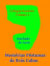 Memórias Póstumas de Brás Cubas (Trilogia Realista - Machado de Assis) (Portuguese Edition) - Machado de Assis
