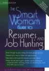 The Smart Woman's Guide to Resumes and Job Hunting - Julie Adair King, Betsy Sheldon