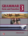 Grammar Form and Function: Student Book Bk. 3: High Intermediate - Milada Broukal