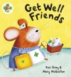 Get Well Friends - Kes Gray, Mary McQuillan