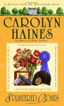 Splintered Bones - Carolyn Haines