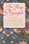 Rag Nymph: A Novel - Catherine Cookson