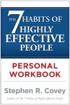 The 7 Habits of Highly Effective People Personal Workbook - Stephen R. Covey