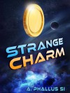 Strange Charm - A. Phallus Si