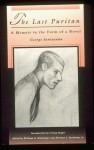 The Last Puritan: A Memoir in the Form of a Novel - George Santayana, William J. Holzberger, Herman J. Saatkamp Jr., The Santayana Edition