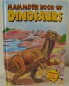 Mammoth Book of Dinosaurs (Colossal Book of Dinosaurs / Mammoth Book of Dinosaurs) - Modern Publishing