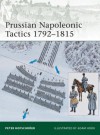 Prussian Napoleonic Tactics 1792-1815 (Elite) - Peter Hofschröer, Adam Hook