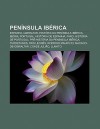 Pen Nsula Ib Rica: Espanha, Gibraltar, Hist RIA Da Pen Nsula Ib Rica, Ib RIA, Portugal, Hist RIA de Espanha, Faro, Hist RIA de Portugal - Source Wikipedia