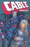 Cable Classic - Volume 2 - Fabian Nicieza, Glenn Herdling, Scott Lobdell, Darick Robertson, Dwayne Turner, Aron Wiesenfeld, Steve Skroce, M.C. Wyman, Mike S. Miller