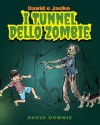 David E Jacko: I Tunnel Dello Zombie (Italian Edition) - David Downie, Tea Seroya