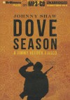 Dove Season - Johnny Shaw, Gary Dikeos