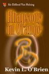 Rhapsody in Orange - Kevin L. O'Brien