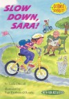 Slow Down, Sara (Science Solves It!) - Laura Driscoll, Page Eastburn O'Rourke