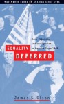 Equality Deferred: Race, Ethnicity, and Immigration in America Since 1945 - James S. Olson