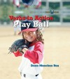 Play Ball - Dana Meachen Rau