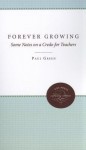 Forever Growing: Some Notes on a Credo for Teachers - Paul Green