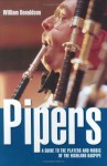 Pipers: A Guide to the Players and Music of the Highland Bagpipe - William Donaldson
