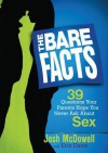The Bare Facts: 39 Questions Your Parents Hope You Never Ask about Sex - Erin Davis