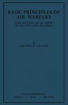 Basic Principles of Air Warfare (the Influence of Air Power on Sea and Land Strategy) (1927) - "Squadron-Leader", Edmund Ironside