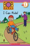 Scholastic Reader Level 1: BOB Books: I Can Ride! - Lynn Maslen Kertell, Sue Hendra