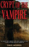 Crypt Of The Vampire (Golden Dragon Fantasy Gamebooks) - Dave Morris