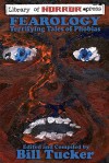 Fearology: An Anthology of Tales of Phobias - Bill Tucker, Camille Alexa, F.J.R. Titchenell