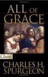All of Grace [With CD] - Charles H. Spurgeon