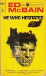 He Who Hesitates (87th Precinct #19) - Ed McBain
