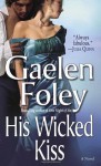 His Wicked Kiss - Gaelen Foley