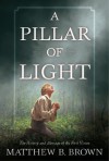 A Pillar Of Light - Matthew Brown