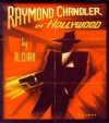 Raymond Chandler in Hollywood - Al Clark