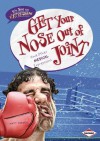 Get Your Nose Out of Joint: And Other Medical Expressions - Matt Doeden