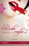 Piccole voglie 2 - Jenesi Ash, Portia Da Costa, Alessandra De Angelis