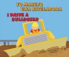 Yo Manejo Una Niveladora/I Drive a Bulldozer - Sarah Bridges, Denise Shea, Derrick Alderman